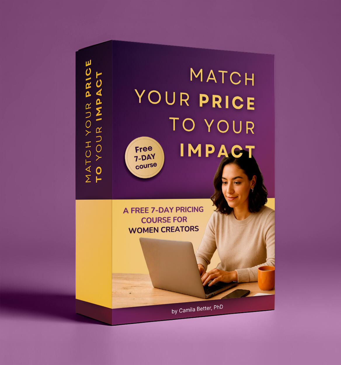 Make your price match your impact Book box showing a woman working with the heading Make you Price Match your impact, 7-day free email course.
